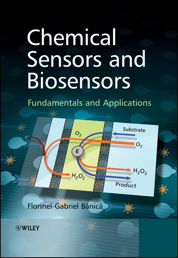 Chemical Sensors and Biosensors by Florinel-Gabriel Banica