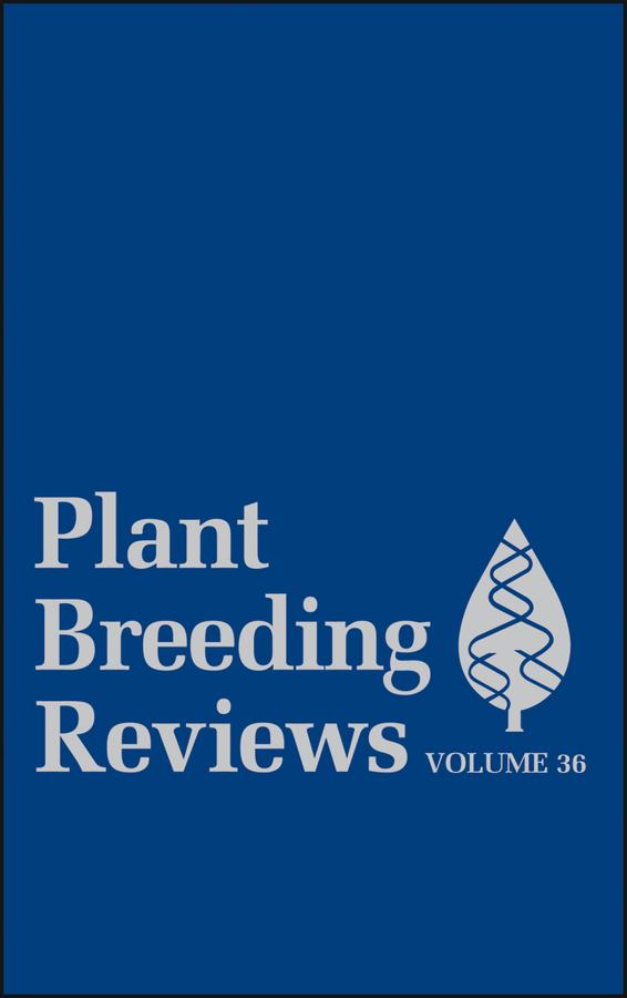 Plant Breeding Reviews, Volume 36 by Jules Janick