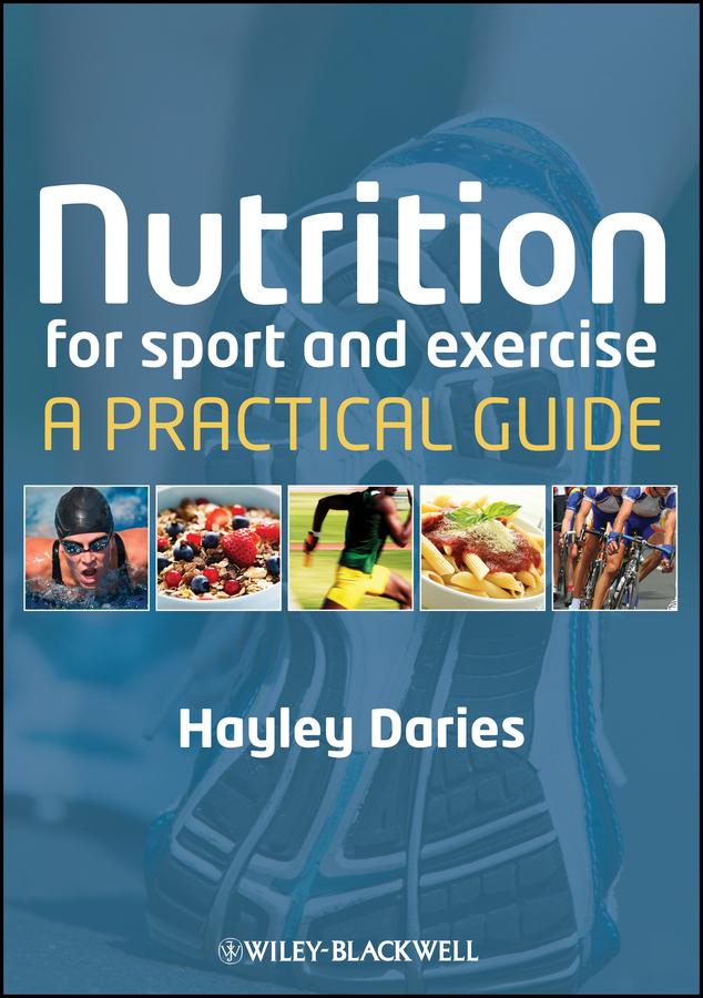 Nutrition for Sport and Exercise by Hayley Daries