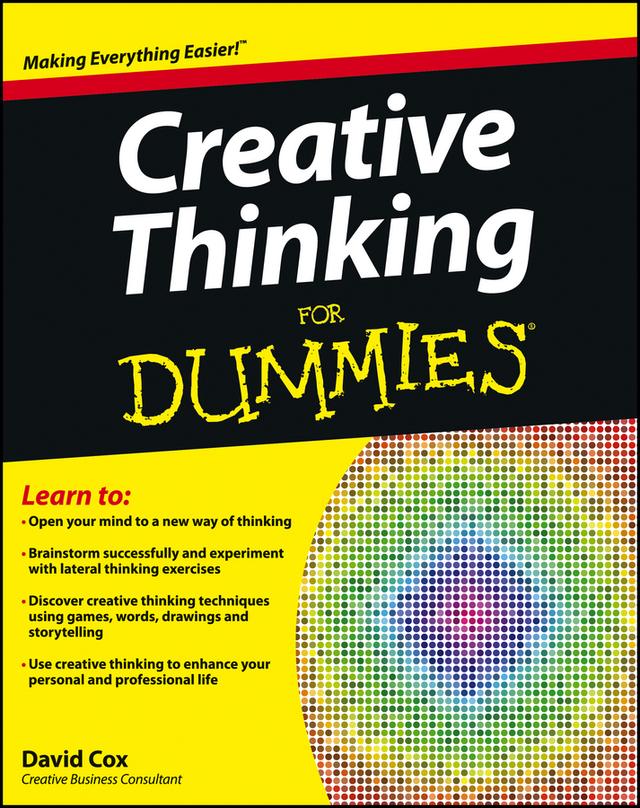 Creative Thinking For Dummies by David Cox