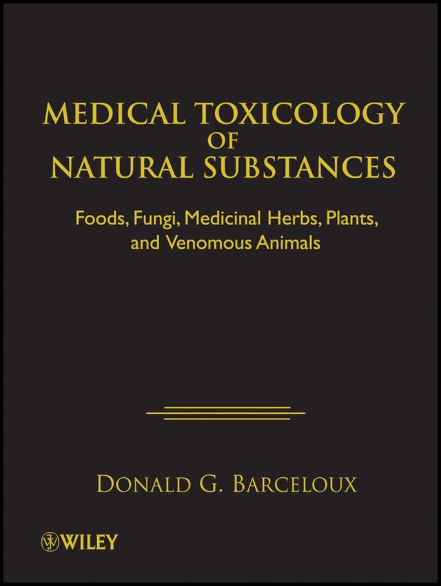 Medical Toxicology of Natural Substances by Donald G. Barceloux