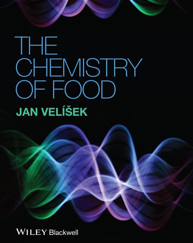 The Chemistry of Food by Jan Velisek