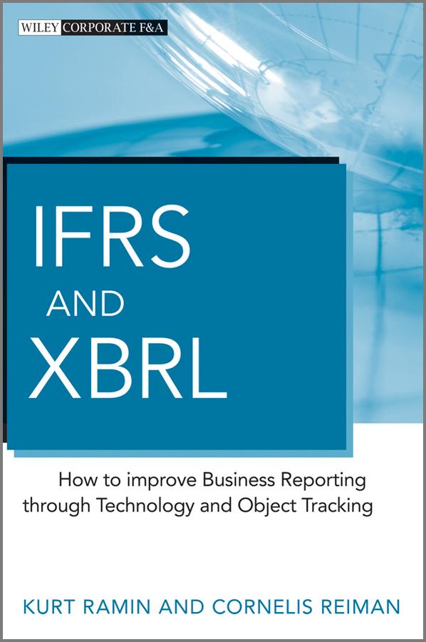 IFRS and XBRL by Cornelis Reiman, Kurt Ramin
