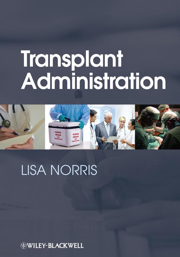 Transplant Administration by Lisa Norris