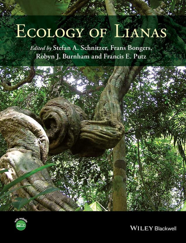 Ecology of Lianas by Francis E. Putz, Frans Bongers, Robyn J. Burnham, Stefan Schnitzer
