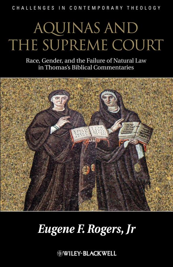 Aquinas and the Supreme Court by Eugene F. Rogers, Jr.