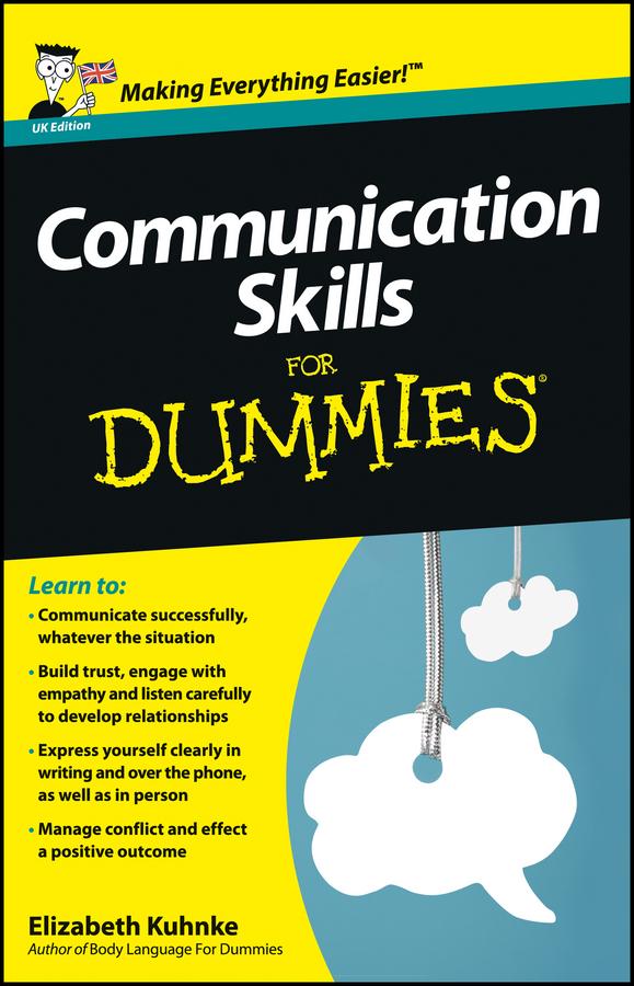 Communication Skills For Dummies, UK Edition by Elizabeth Kuhnke