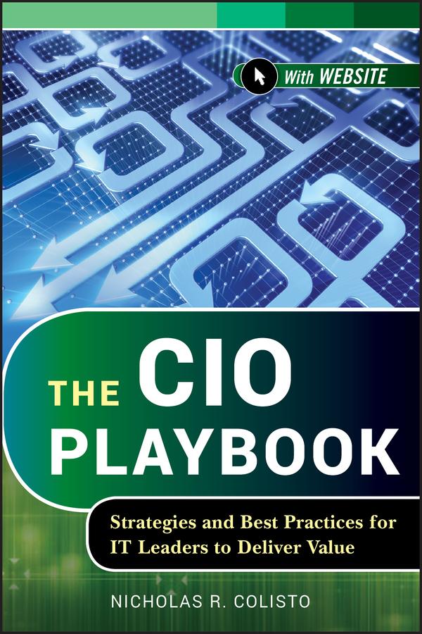 The CIO Playbook by Nicholas R. Colisto