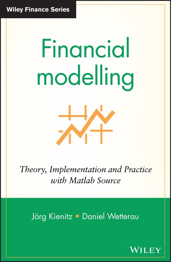 Financial Modelling by Daniel Wetterau, Joerg Kienitz