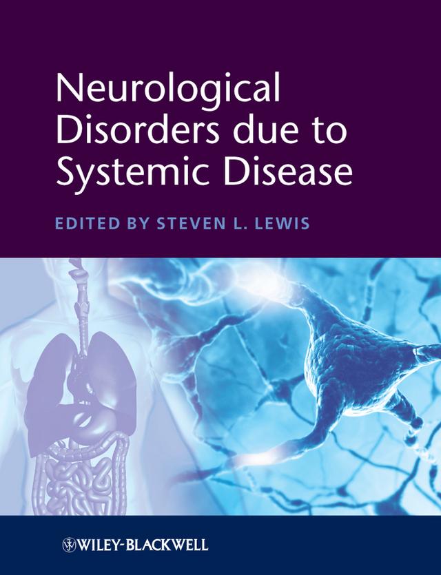 Neurological Disorders due to Systemic Disease by Steven L. Lewis