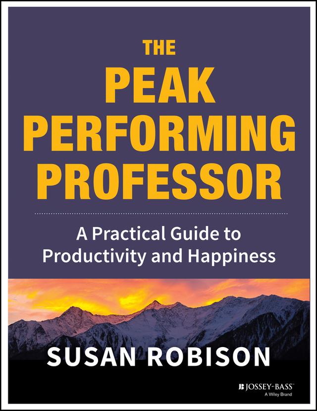 The Peak Performing Professor by Susan Robison