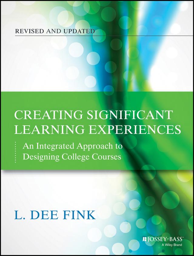Creating Significant Learning Experiences by L. Dee Fink