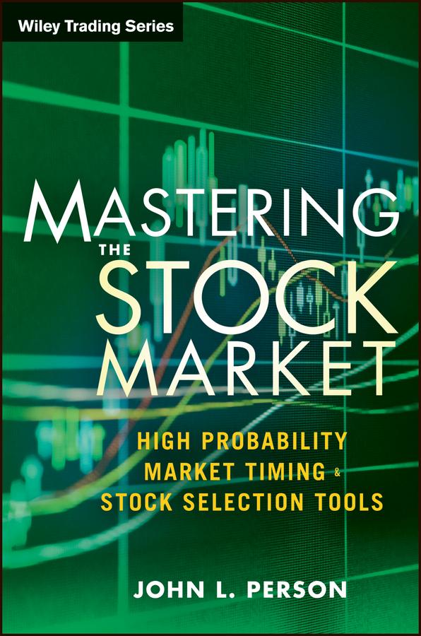 Mastering the Stock Market by John L. Person