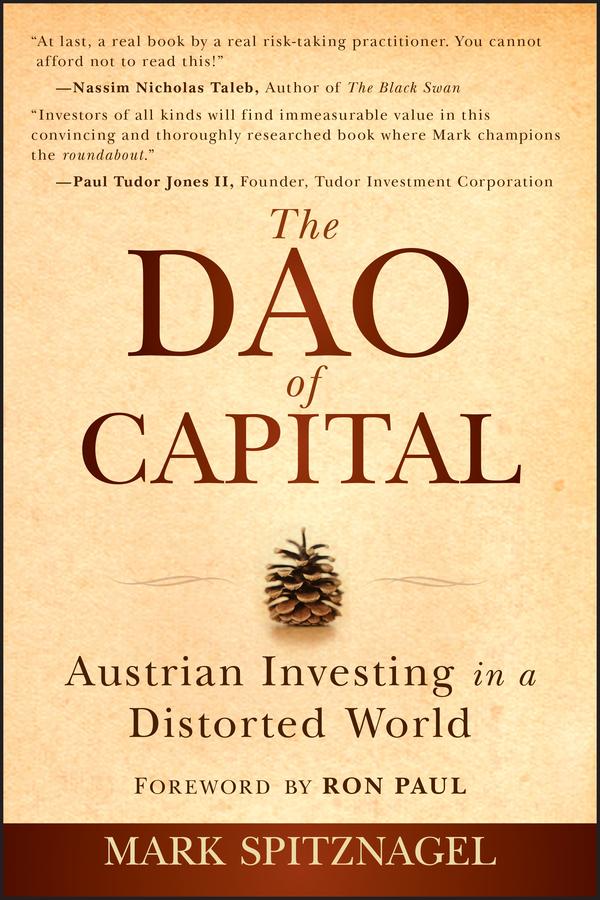 The Dao of Capital by Mark Spitznagel, Ron Paul