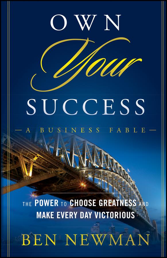 Own Your Success by Ben Newman