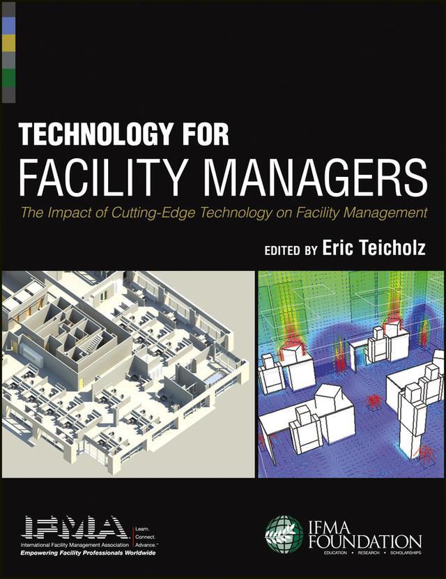 Technology for Facility Managers by Eric Teicholz, IFMA