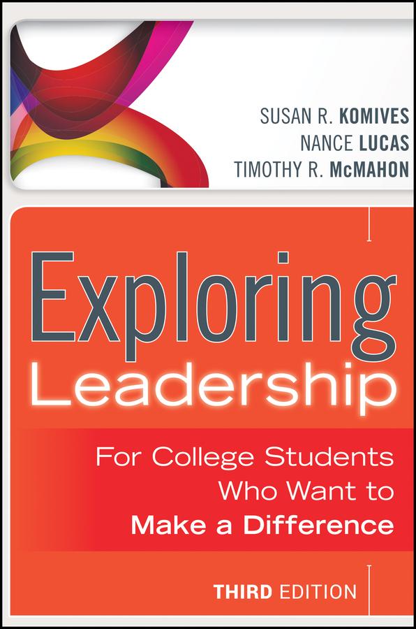 Exploring Leadership by Nance Lucas, Susan R. Komives, Timothy R. McMahon