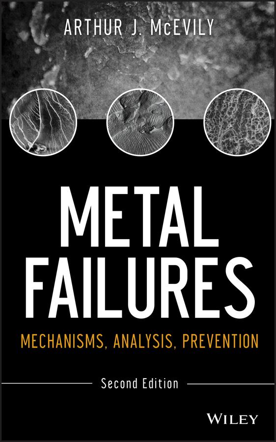 Metal Failures by Arthur J. McEvily, Jirapong Kasivitamnuay