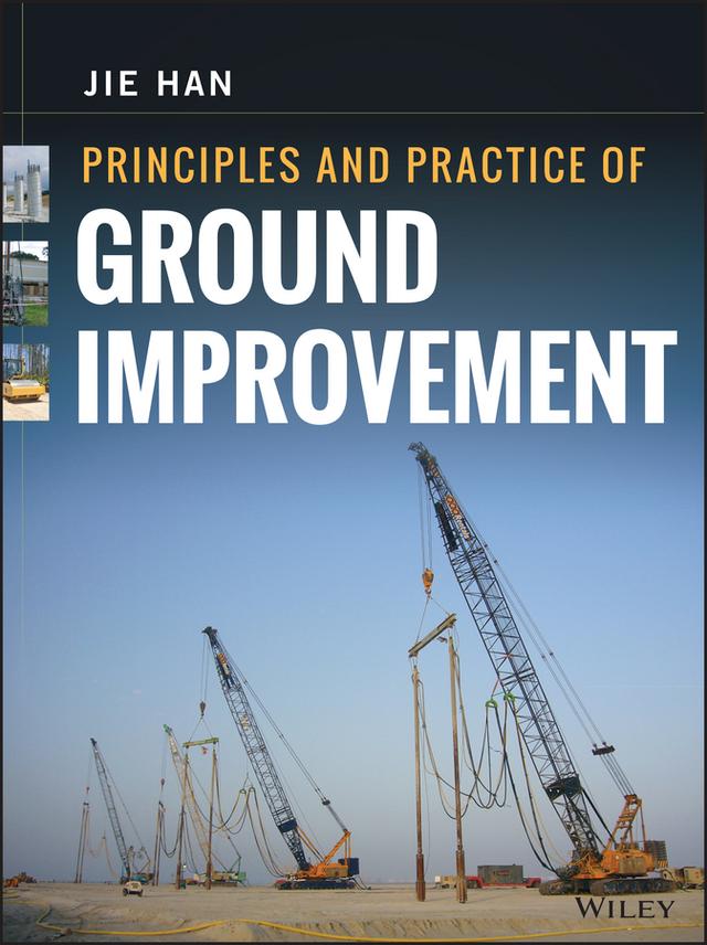 Principles and Practice of Ground Improvement by Jie Han