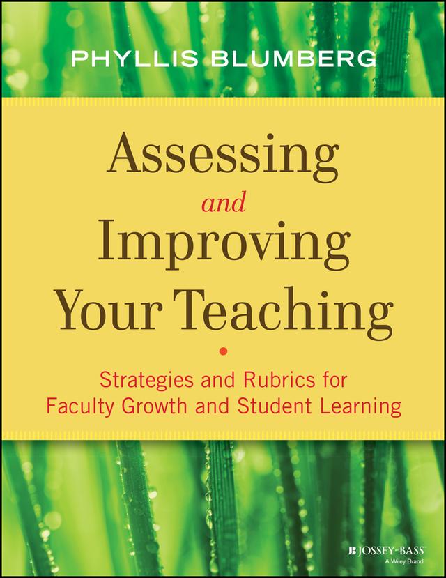 Assessing and Improving Your Teaching by Phyllis Blumberg