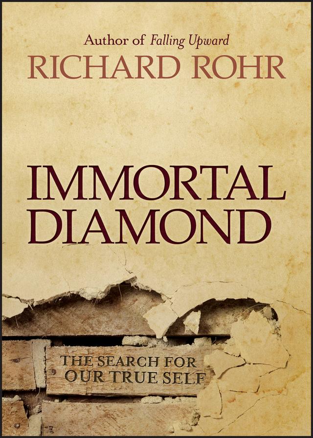 Immortal Diamond by Richard Rohr