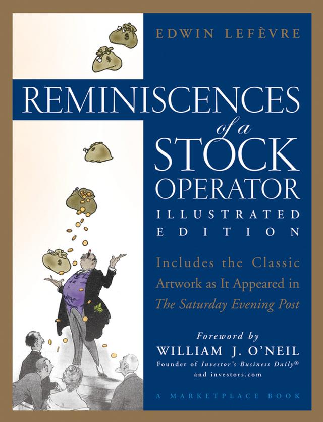 Reminiscences of a Stock Operator by Edwin Lefèvre, William J. O'Neil