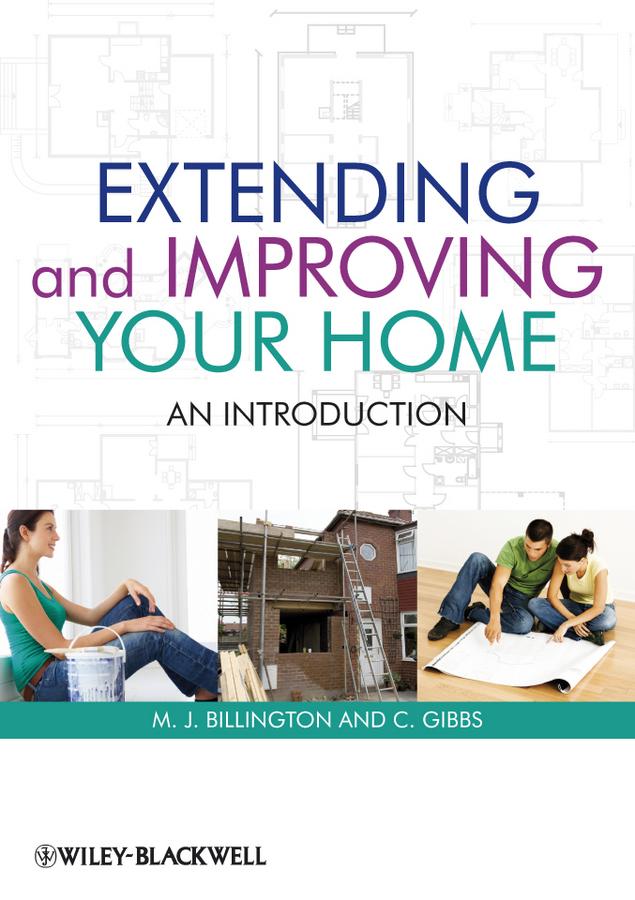 Extending and Improving Your Home by Clive Gibbs, M. J. Billington
