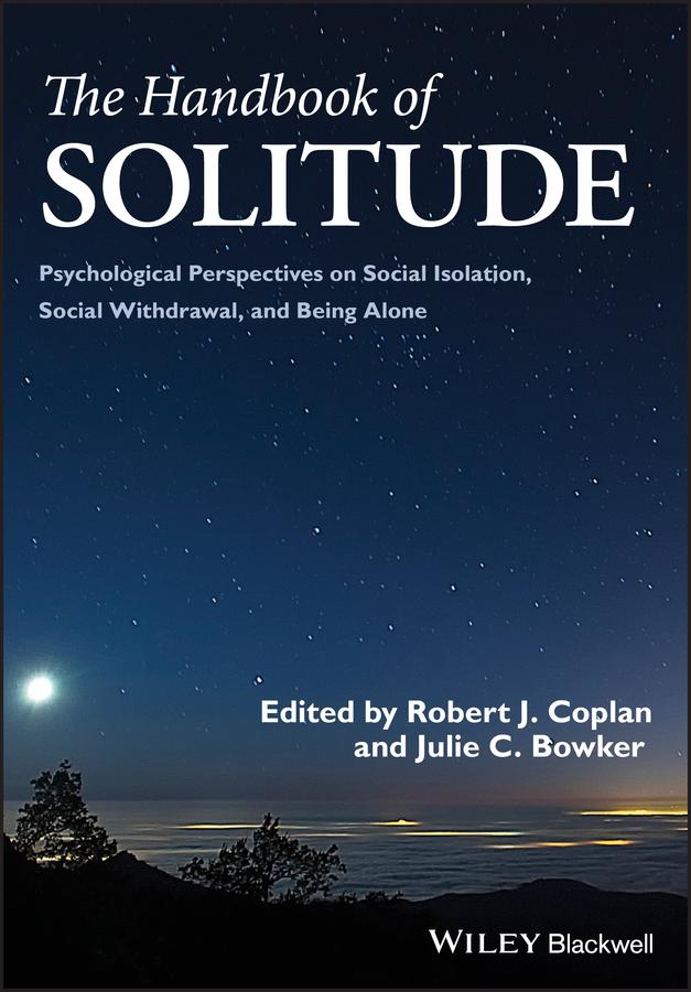 The Handbook of Solitude by Julie C. Bowker, Robert J. Coplan
