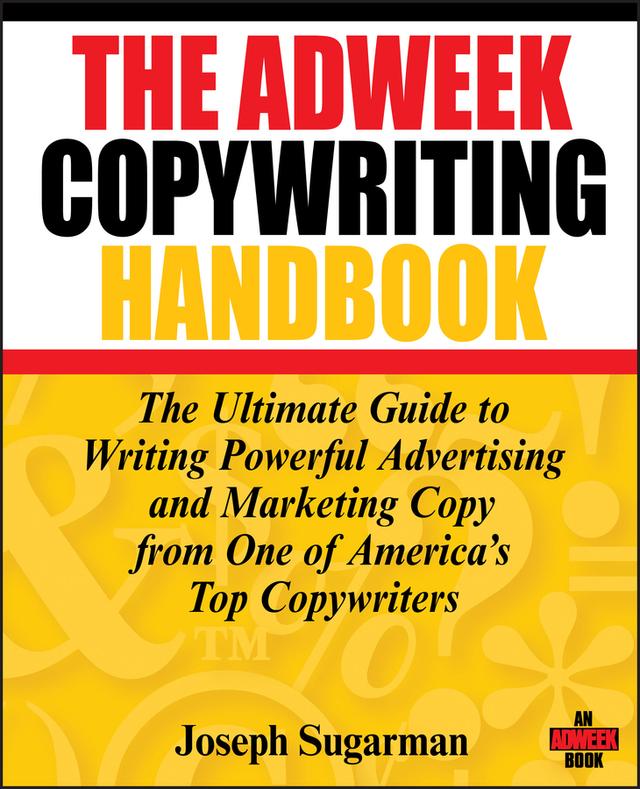 The Adweek Copywriting Handbook by Joseph Sugarman