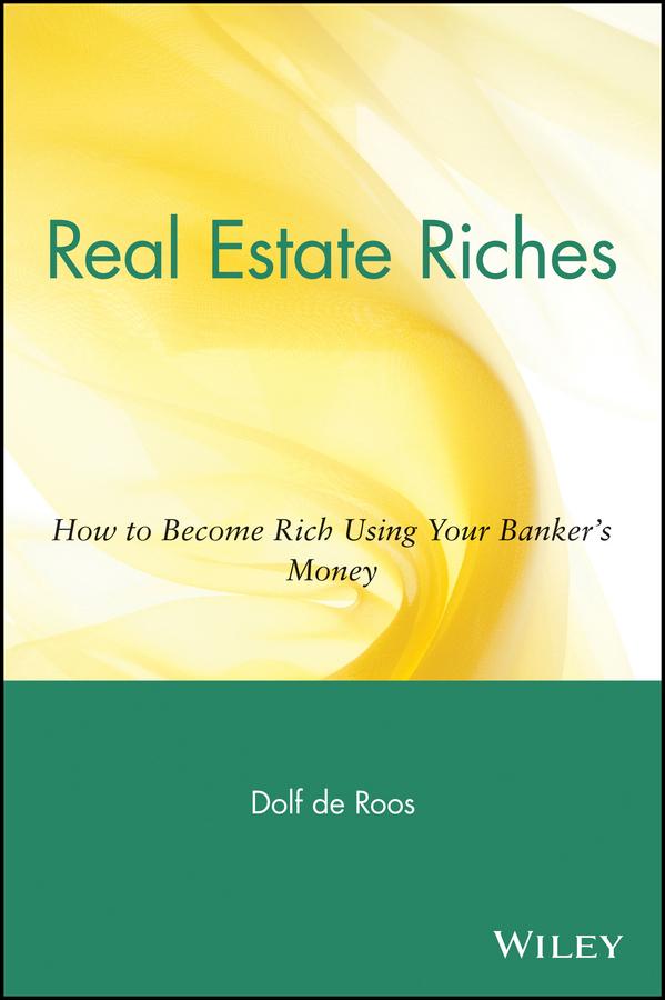 Real Estate Riches by Dolf de Roos