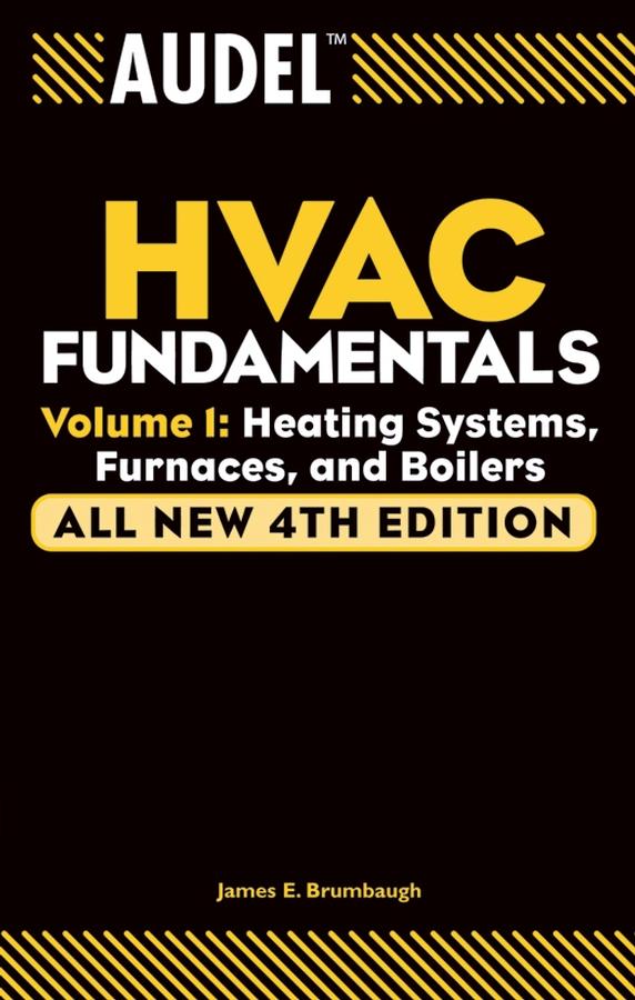Audel HVAC Fundamentals, Volume 1 by James E. Brumbaugh