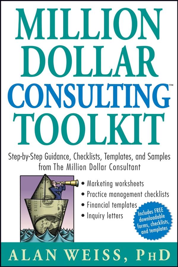 Million Dollar Consulting Toolkit by Alan Weiss