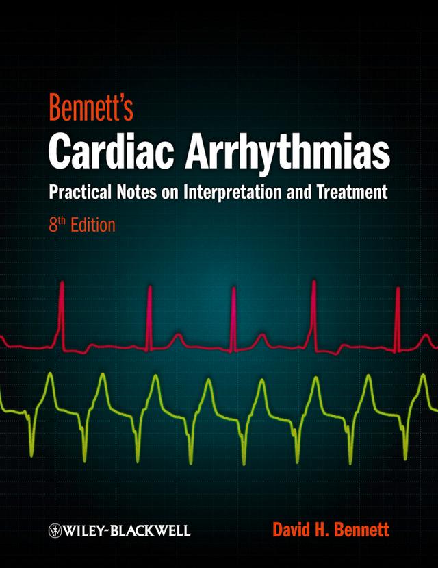 Bennett's Cardiac Arrhythmias by David H. Bennett