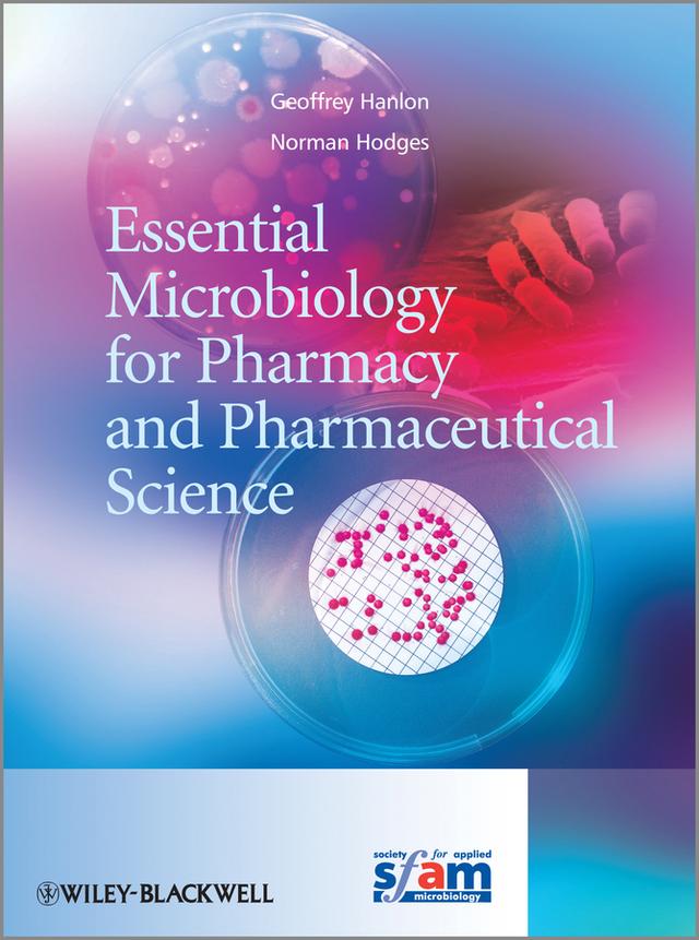 Essential Microbiology for Pharmacy and Pharmaceutical Science by Geoff Hanlon, Norman A. Hodges