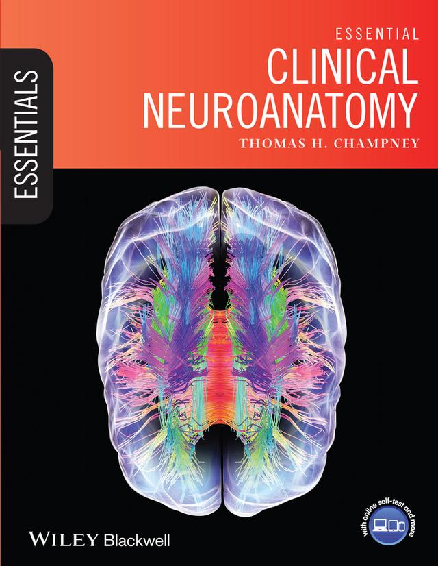Essential Clinical Neuroanatomy by Thomas H. Champney