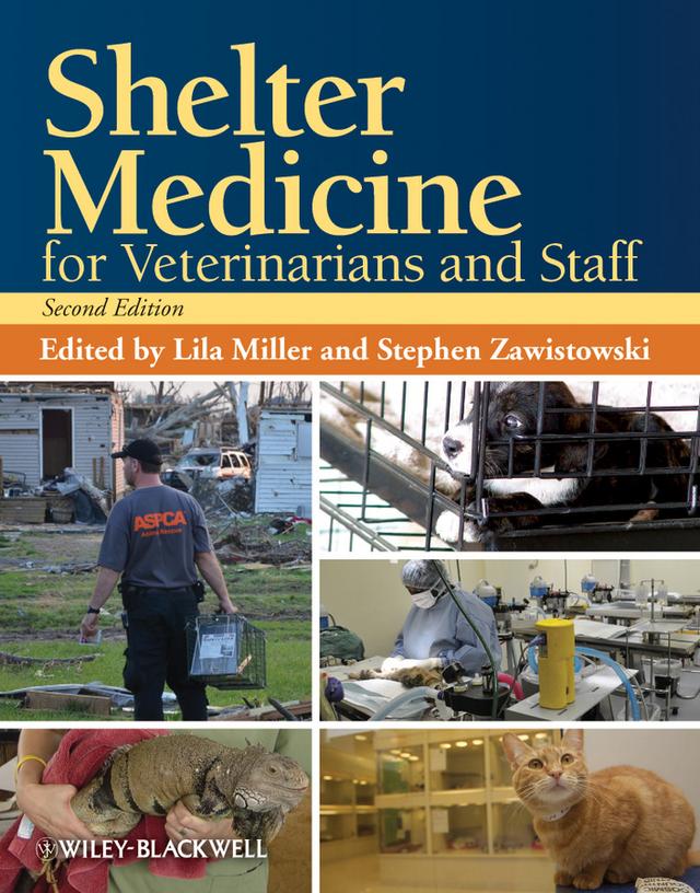 Shelter Medicine for Veterinarians and Staff by Lila Miller, Stephen Zawistowski