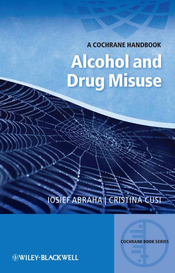 Alcohol and Drug Misuse by Cristina Cusi, Iosief Abraha
