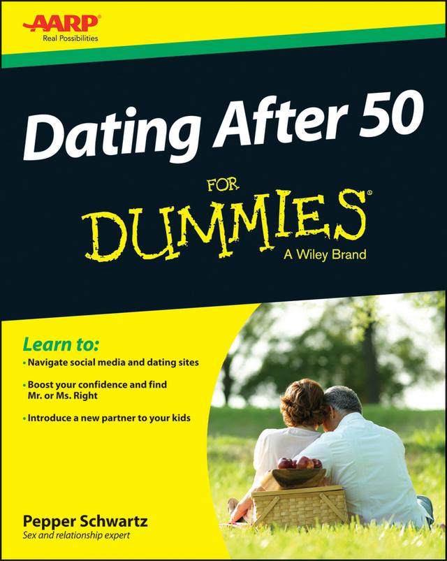 Dating After 50 For Dummies by Pepper Schwartz