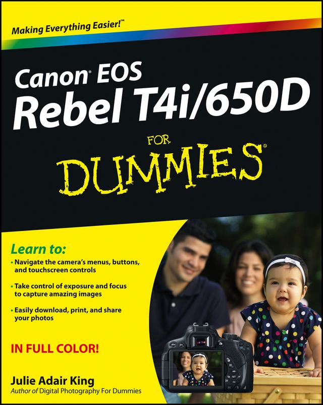 Canon EOS Rebel T4i/650D For Dummies by Julie Adair King
