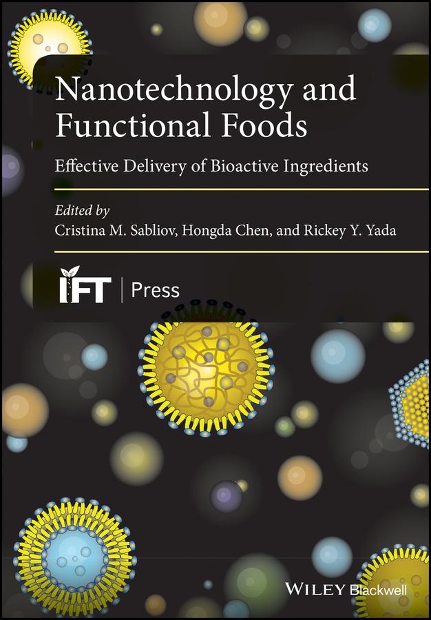 Nanotechnology and Functional Foods by Cristina Sabliov, Hongda Chen, Rickey Yada