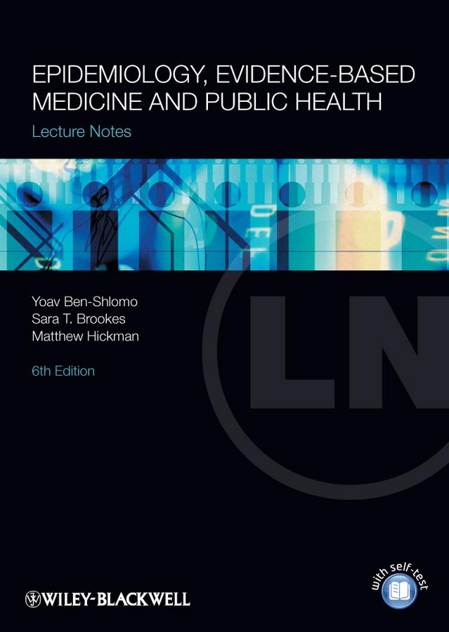 Epidemiology, Evidence-based Medicine and Public Health by Matthew Hickman, Sara Brookes, Yoav Ben-Shlomo