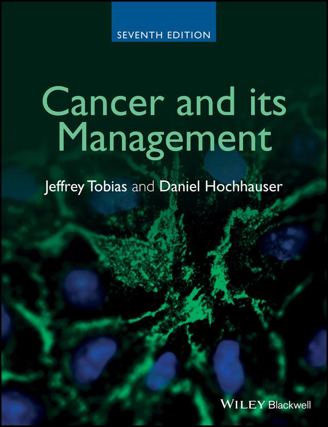 Cancer and its Management by Daniel Hochhauser, Jeffrey S. Tobias