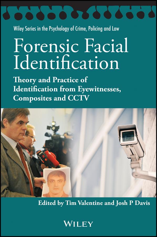 Forensic Facial Identification by Josh P Davis, Tim Valentine