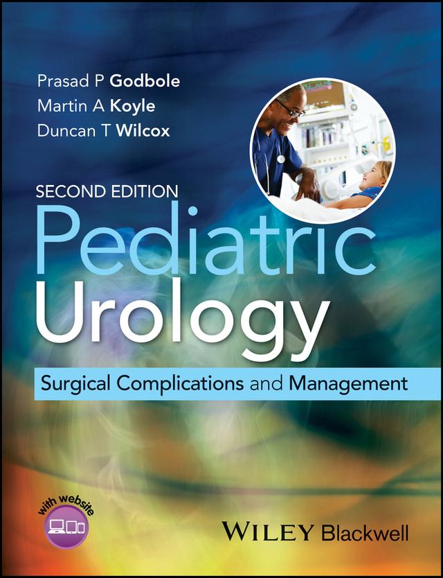 Pediatric Urology by Duncan T. Wilcox, Martin A. Koyle, Prasad P. Godbole
