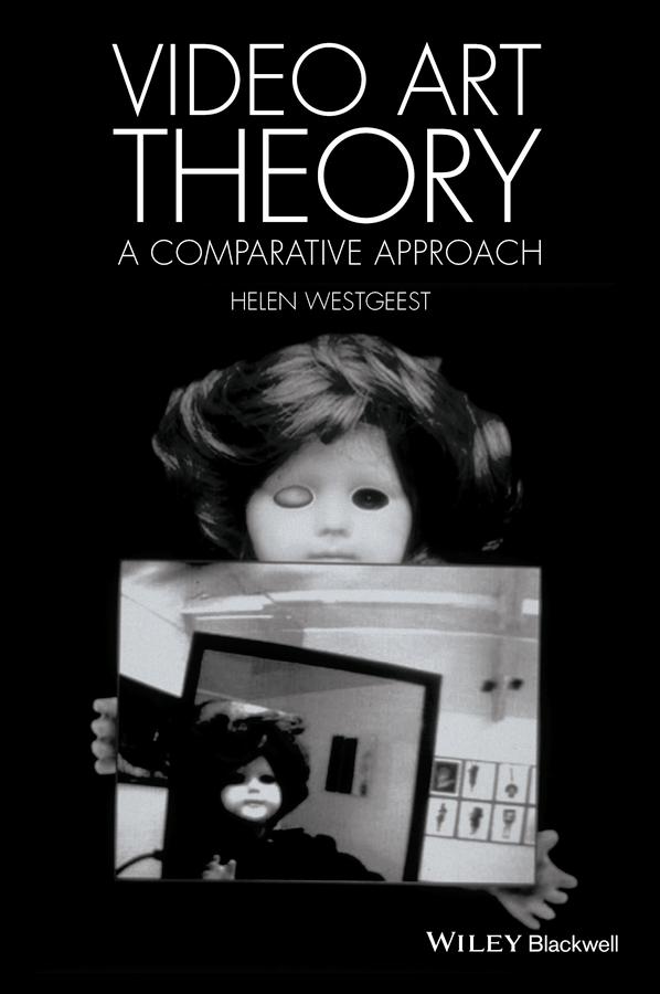 Video Art Theory by Helen Westgeest
