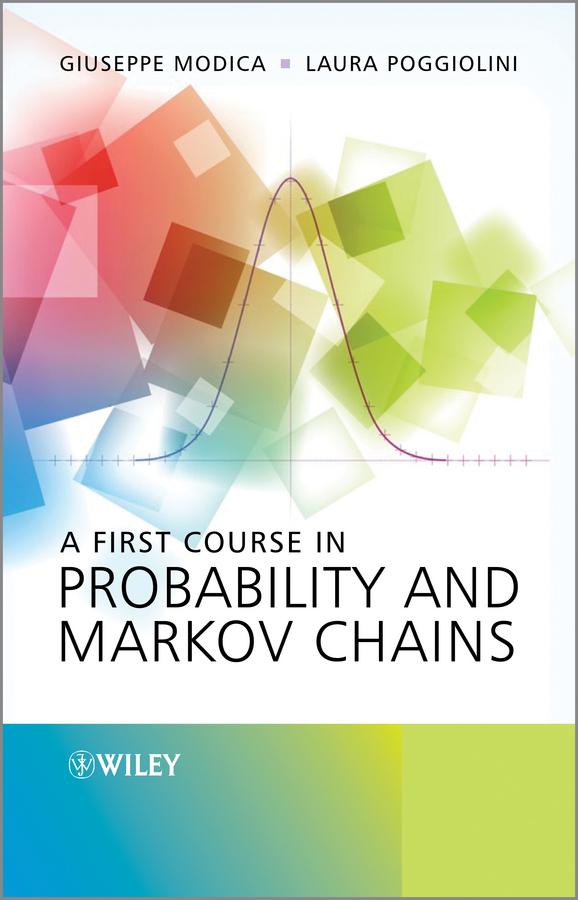 A First Course in Probability and Markov Chains by Giuseppe Modica, Laura Poggiolini