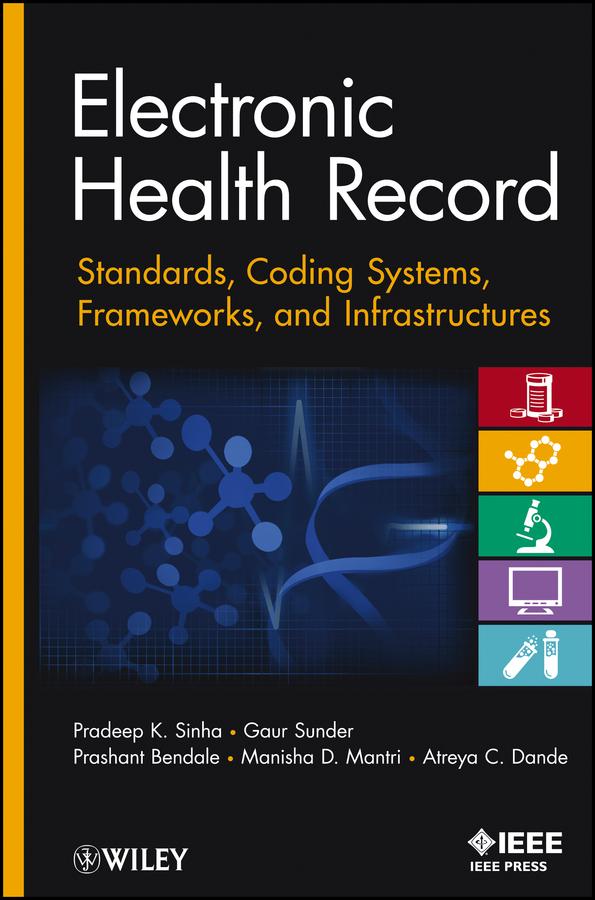 Electronic Health Record by Atreya Dande, Gaur Sunder, Manisha Mantri, Pradeep K. Sinha, Prashant Bendale
