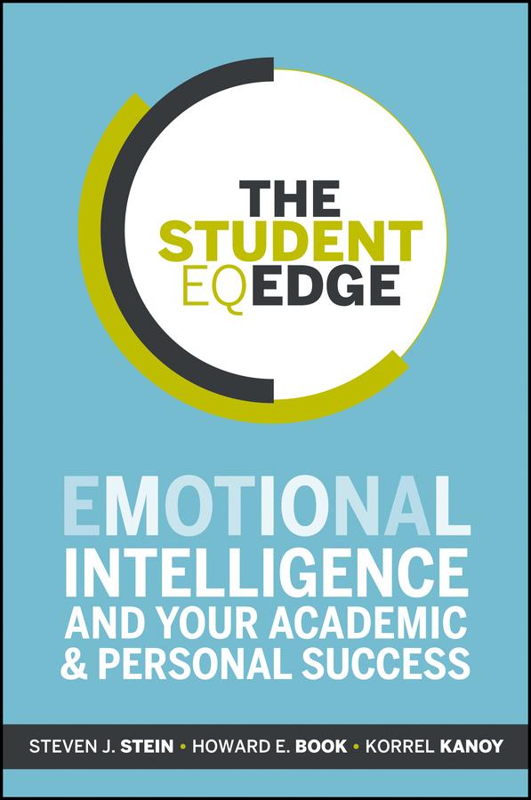 The Student EQ Edge by Howard E. Book, Korrel Kanoy, Steven J. Stein