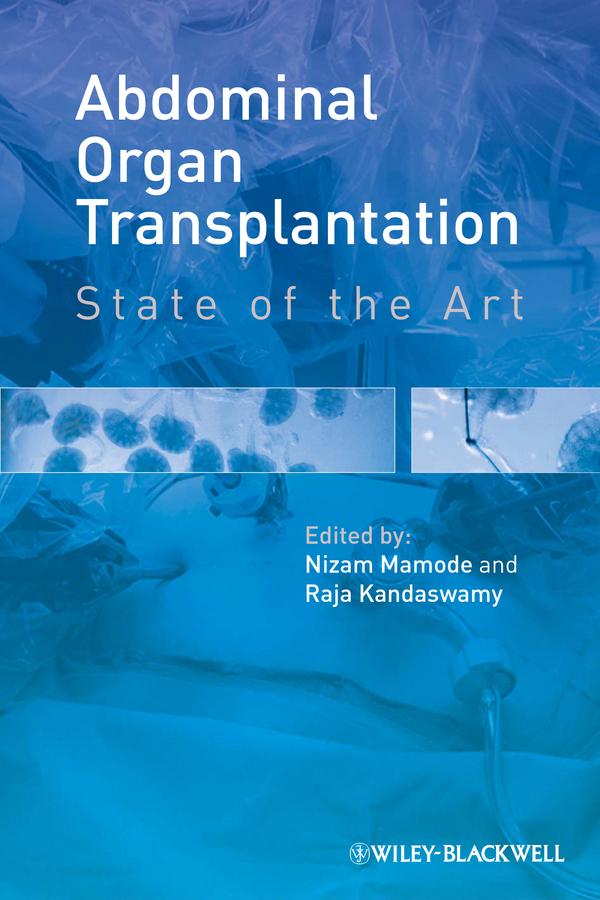 Abdominal Organ Transplantation by Nizam Mamode, Raja Kandaswamy