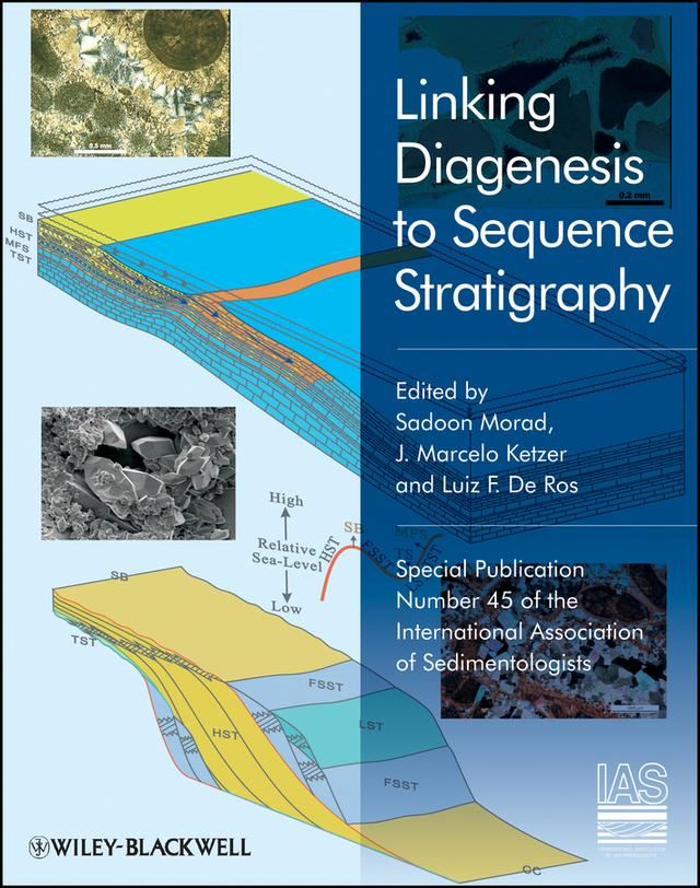 Linking Diagenesis to Sequence Stratigraphy by Luis F. de Ros, Marcelo Ketzer, Sadoon Morad